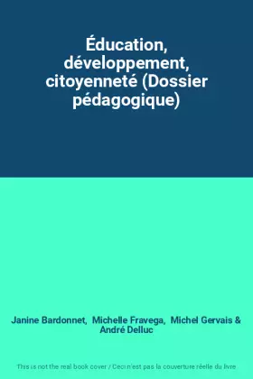 Couverture du produit · Éducation, développement, citoyenneté (Dossier pédagogique)