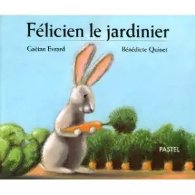 Couverture du produit · Félicien le jardinier