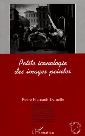 Couverture du produit · Petite iconologie des images peintes