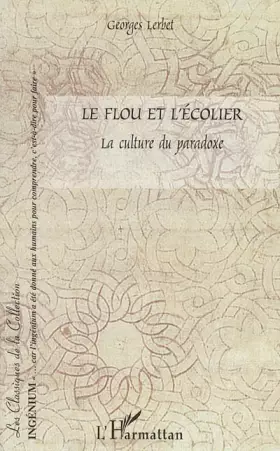 Couverture du produit · Le flou et l'écolier : La culture du paradoxe