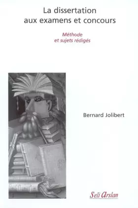 Couverture du produit · La dissertation aux examens et concours : Méthode et sujets rédigés