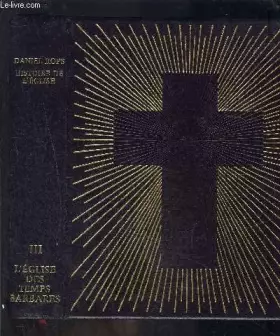 Couverture du produit · HISTOIRE DE L EGLISE DU CHRIST- TOME 3- L EGLISE DES TEMPS BARBARES