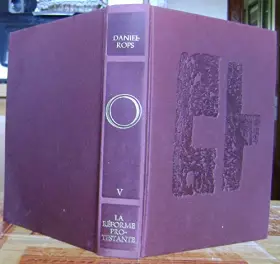 Couverture du produit · Histoire De L'eglise Du Christ Tome 5 La Reforme Protestante Daniel Rops La Meilleure Bibliotheque