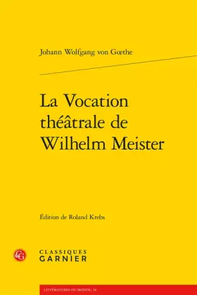 Couverture du produit · La Vocation théâtrale de Wilhelm Meister