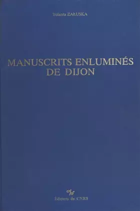 Couverture du produit · Manuscrits enluminés de Dijon