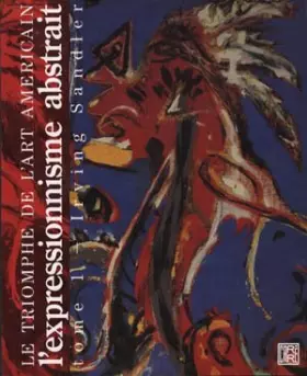 Couverture du produit · Le triomphe de l'art americain tome 1 : l'expressionnisme abstrait 050597