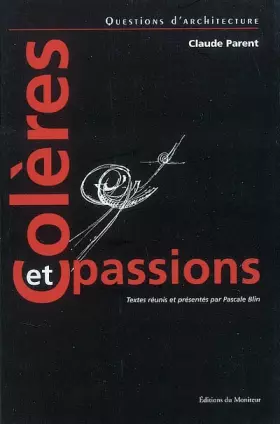Couverture du produit · Colères et passions - Claude Parent