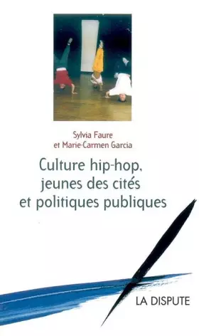 Couverture du produit · Culture hip-hop, jeunes des cités et politiques publiques