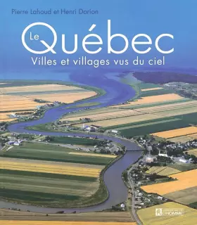 Couverture du produit · QUEBEC VILL VILLAGES VUS CIEL