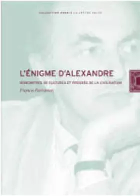 Couverture du produit · L'énigme d'Alexandre: Rencontres de cultures et progrès de la civilisation
