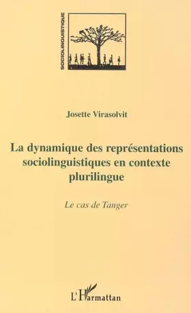 Couverture du produit · La dynamique des représentations sociolinguistiques en contexte plurilingue : Le cas de Tanger