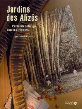 Couverture du produit · Jardins des Alizés : L'aventure botanique sous les tropiques