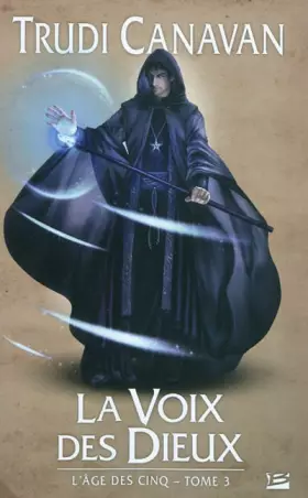 Couverture du produit · L'Âge des Cinq, tome 3 : La Voix des dieux (édition reliée)