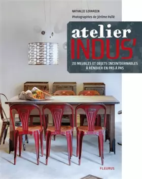 Couverture du produit · L'ATELIER INDUS'-20 MEUBLES ET OBJETS INCONTOURNABLES A RENOVER PAS A PAS