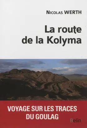 Couverture du produit · La route de la Kolyma