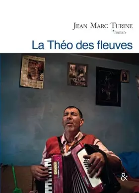Couverture du produit · La théo des fleuves