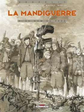Couverture du produit · La Mandiguerre, Tome 4 : Au nom du père