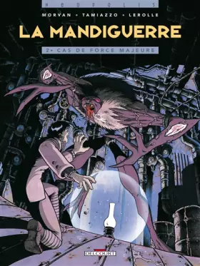 Couverture du produit · La Mandiguerre, tome 2 : Cas de force majeure