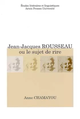 Couverture du produit · Jean-Jacques Rousseau ou le sujet de rire