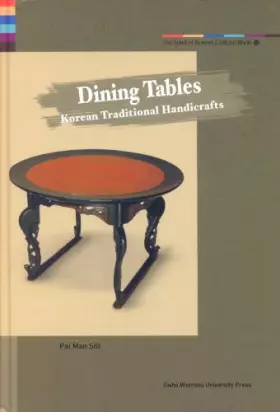 Couverture du produit · Dining Tables: Korean Traditional Handicrafts
