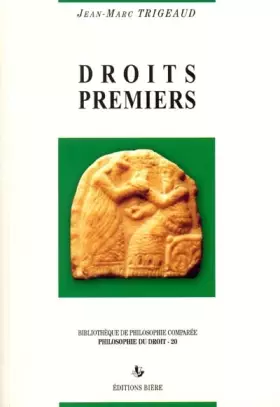 Couverture du produit · Droits premiers : Pour une métaphysique de la singularité des droits et des cultures