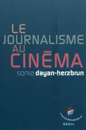 Couverture du produit · Le Journalisme au cinéma