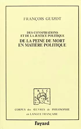 Couverture du produit · DES CONSPIRATIONS ET DE LA JUSTICE. De la peine de mort en matière politique