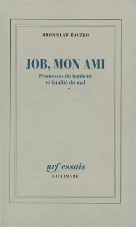 Couverture du produit · Job, mon ami. Promesses du bonheur et fatalité du mal