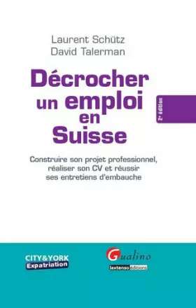 Couverture du produit · Décrocher un emploi en Suisse