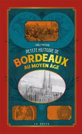 Couverture du produit · Petite Histoire de Bordeaux au Moyen-Age