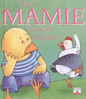 Couverture du produit · Une Mamie ça sert à quoi ?