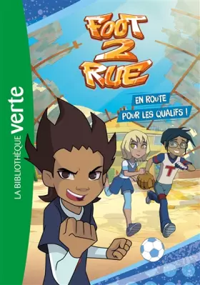Couverture du produit · Foot 2 Rue 01 - En route pour les qualifs !
