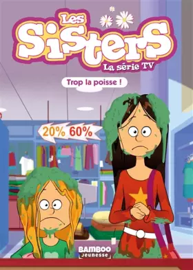 Couverture du produit · Les Sisters - La Série TV - Poche - tome 59: Trop la poisse