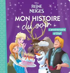 Couverture du produit · LA REINE DES NEIGES - Mon histoire du soir - L'anniversaire d'Olaf