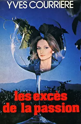 Couverture du produit · Les excès de la passion / Yves Courrière / Réf3239