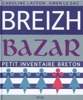 Couverture du produit · Breizh Bazar : Petit inventaire breton