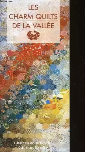 Couverture du produit · LES CHARM-QUILTS DE LA VALLEE
