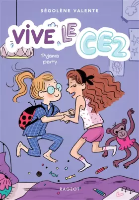 Couverture du produit · Vive le CE2 ! Pyjama party: Vive le CE2 !