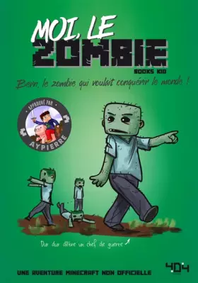 Couverture du produit · Moi, le zombie - Une aventure Minecraft - Roman junior - Dès 8 ans