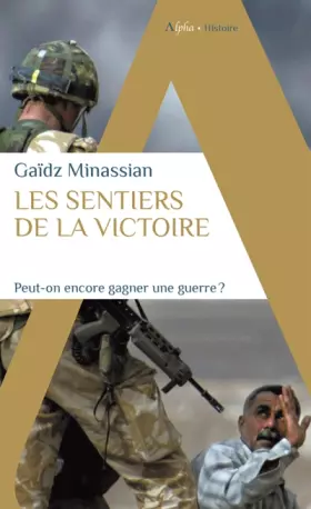 Couverture du produit · Les sentiers de la victoire: Peut-on encore gagner une guerre ?
