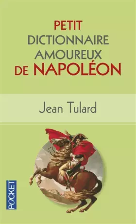Couverture du produit · Petit Dictionnaire amoureux de Napoléon
