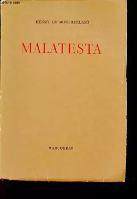 Couverture du produit · Malatesta , pièce en 4 actes