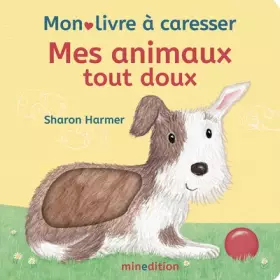 Couverture du produit · Mes animaux tout doux - Mon livre à caresser