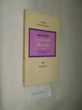Couverture du produit · Max Frisch. La Grande muraille : Edie chinesische Mauere, farce. Texte français d'Arthur Adamov et Jacqueline Autrusseau
