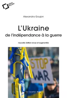 Couverture du produit · L'Ukraine : de l'indépendance à la guerre