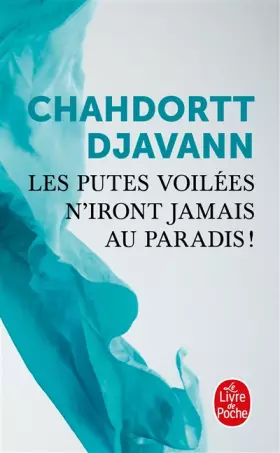 Couverture du produit · Les Putes voilées n'iront jamais au paradis