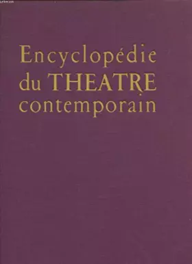 Couverture du produit · Encyclopedie du Theatre contemporain