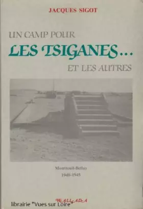 Couverture du produit · Un camp pour les Tsiganes et les autres (Montreuil Bellay 1940-1945)
