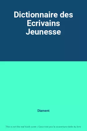Couverture du produit · Dictionnaire des Ecrivains Jeunesse
