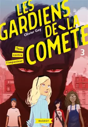 Couverture du produit · Les gardiens de la comète - Tous contre l'imposteur